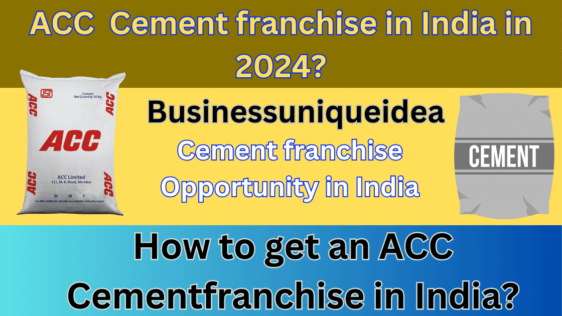 How to get an ACC Cement Dealership in India in 2023?