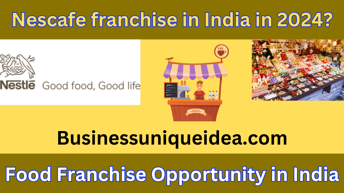 Nescafe franchise in India in 2024?